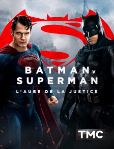 TMC - Batman v Superman : l'aube de la justice