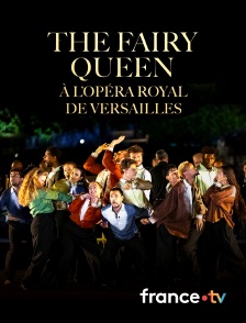 Culturebox - The Fairy Queen à l’Opéra Royal de Versailles