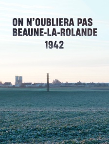 On n'oubliera pas, Beaune-la-Rolande 1942