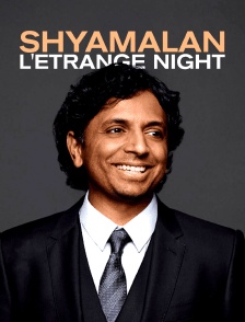 Shyamalan : l'étrange Night