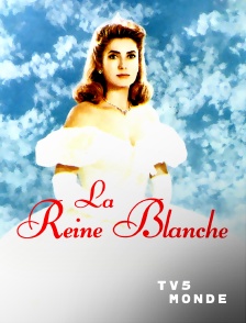 TV5MONDE - La reine blanche