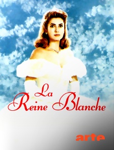 Arte - La reine blanche