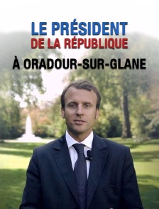 Le président de la République à Oradour-sur-Glane