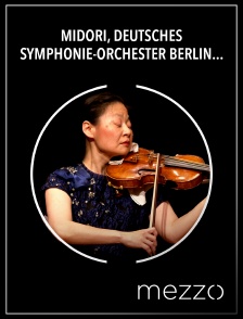 Mezzo - Midori, Deutsches Symphonie-Orchester Berlin, Marie Jacquot : Fung, Dvořák, Beach