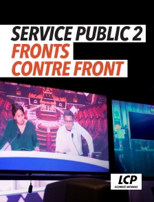 LCP 100% - Service public 2, fronts contre front