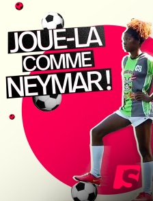 Spicee - Joue-la comme Neymar ! en replay