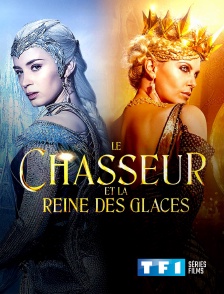 TF1 Séries Films - Le Chasseur et la Reine des glaces