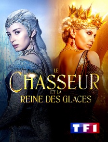 TF1 - Le Chasseur et la Reine des glaces