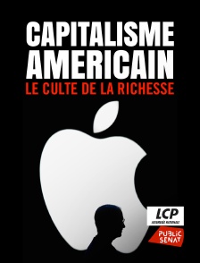 LCP Public Sénat - Capitalisme américain : Le culte de la richesse