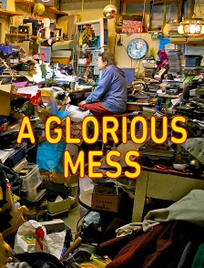 A Glorious Mess