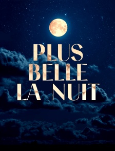 Plus belle la nuit