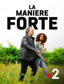 France 2 - La manière forte
