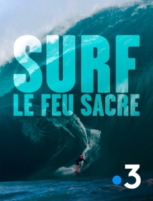 France 3 - Surf, le feu sacré