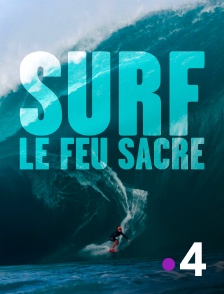 France 4 - Surf, le feu sacré