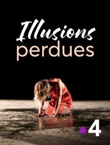 France 4 - Illusions perdues