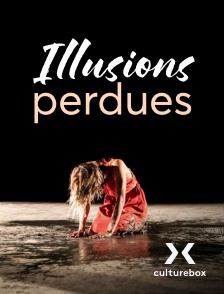 Culturebox - Illusions perdues