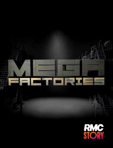 RMC Story - Megafactories