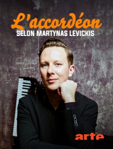 Arte - L'accordéon selon Martynas Levickis