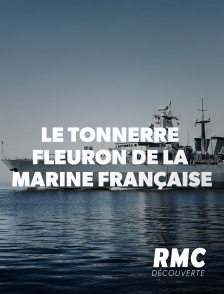 Le Tonnerre : fleuron de la marine française