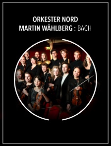 Orkester Nord, Martin Wåhlberg : Bach