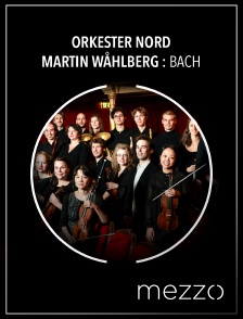 Orkester Nord, Martin Wåhlberg : Bach