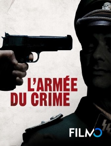 FilmoTV - L'armée du crime en replay