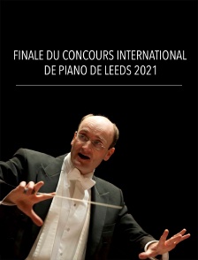 Finale du Concours International de Piano de Leeds 2021
