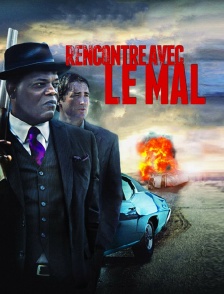 Rencontre avec le mal