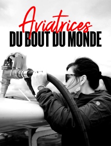 Aviatrices du bout du monde