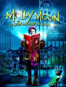 Molly Moon et le livre magique de l’hypnose