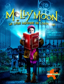 Nicktoons - Molly Moon et le livre magique de l’hypnose