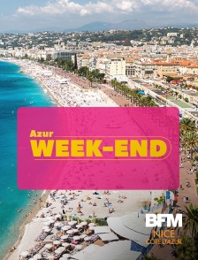 BFM Nice Côte d'Azur - Azur week-end