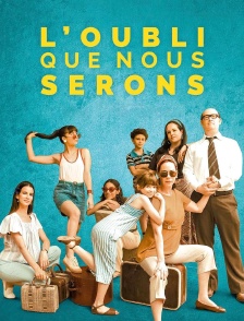 L'oubli que nous serons