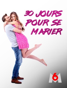 30 jours pour se marier