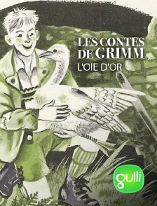 Gulli - L'oie d'or