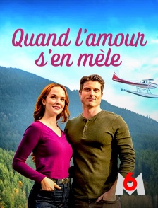 M6 - Quand l'amour s'en mêle