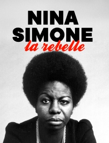 Nina Simone, la rebelle : Les grands moments de la musique