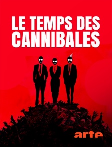 Le temps des cannibales