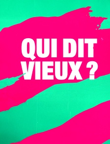 Qui dit vieux ?