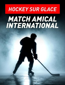 Hockey sur glace : Match amical international
