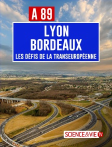 A89 Bordeaux-Lyon : défis de la transeuropéenne