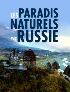Les paradis naturels de Russie