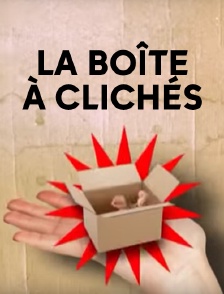 La boîte à clichés