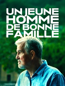 Un jeune homme de bonne famille