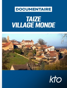 KTO - Taizé, village monde