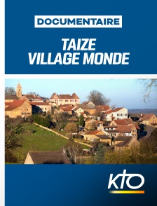 KTO - Taizé, village monde