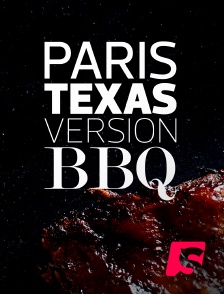 Paris-Texas version BBQ
