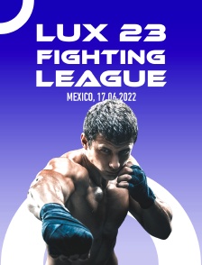 Lux 023 Fighting League, Mexico 17.06.2022