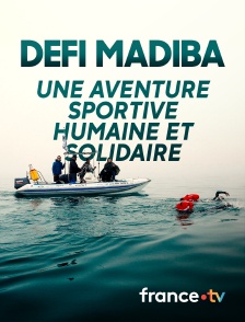 france.tv - Défi Madiba, une aventure sportive, humaine et solidaire