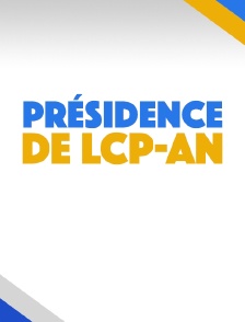 Présidence de LCP-AN